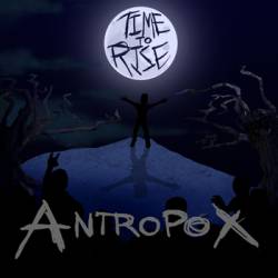 Antropox : Time to Rise